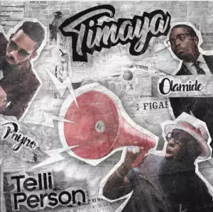 Timaya - Telli Person (Snippet) Ft. Olamide & Phyno